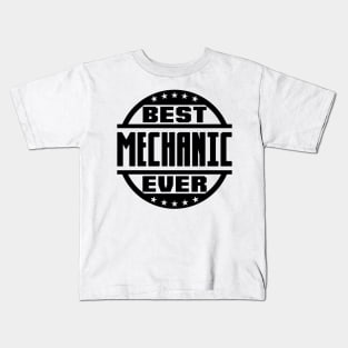 Best Mechanic Ever Kids T-Shirt